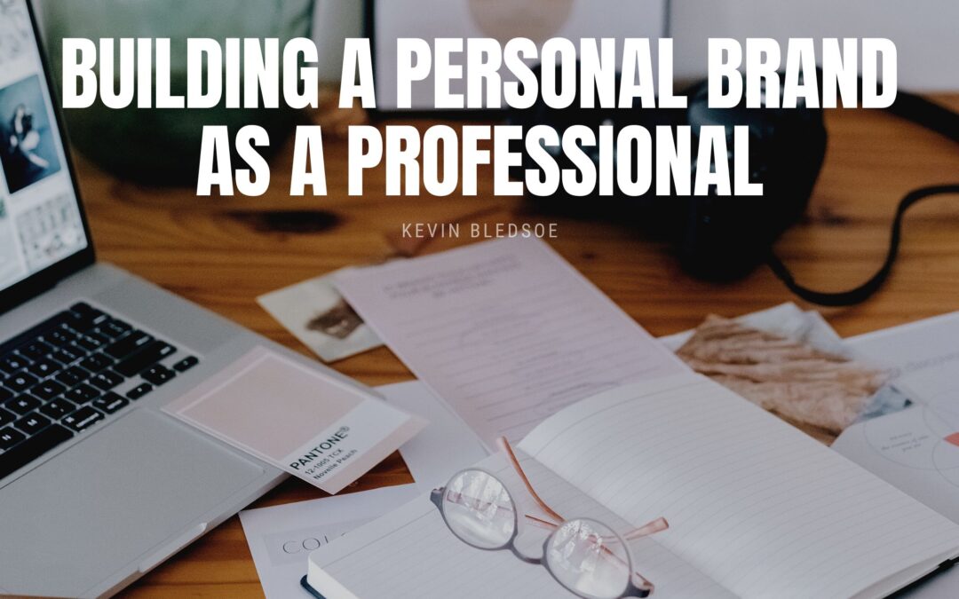 Building a Personal Brand as a Professional