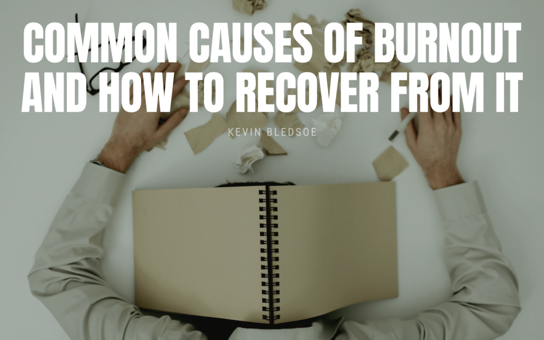 Common Causes of Burnout and How to Recover From It