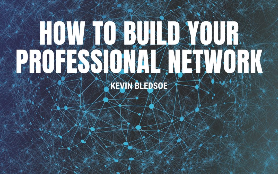 How to Build Your Professional Network